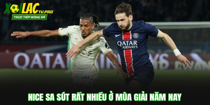 Nice sa sút rất nhiều ở mùa giải năm nay